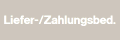 Liefer-/Zahlungsbed.